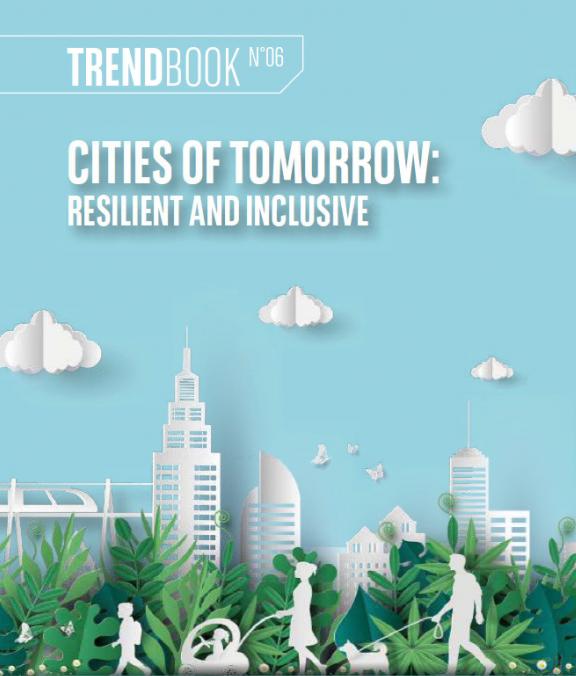 TrendBook Cities of Tomorrow: Resilient and Inclusive